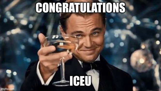 Nice Iceu | CONGRATULATIONS; ICEU | image tagged in congratulations man | made w/ Imgflip meme maker