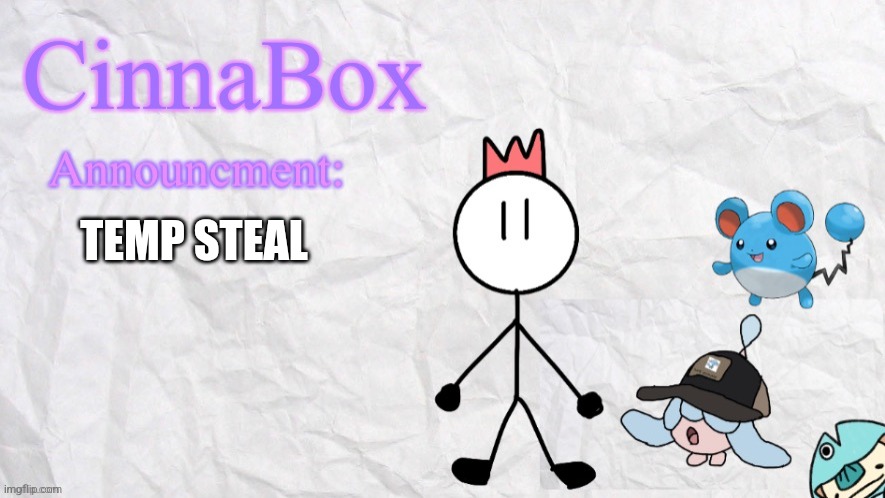 CinnaBox announcment template | TEMP STEAL | image tagged in cinnabox announcment template | made w/ Imgflip meme maker