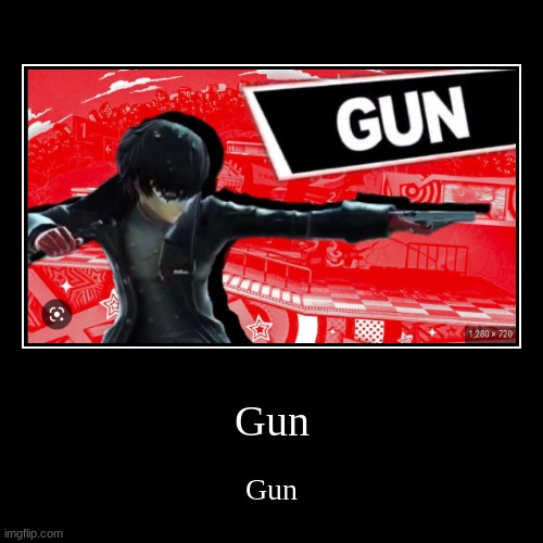 Gun | image tagged in funny,demotivationals,gun | made w/ Imgflip demotivational maker