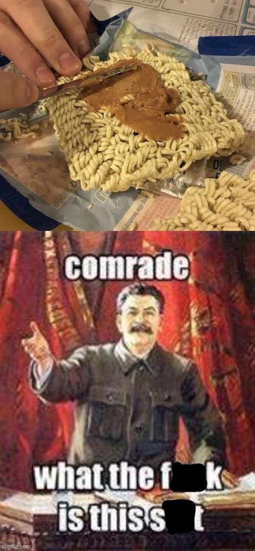image tagged in comrade what the f k is this sh t censored,gross,food,memes | made w/ Imgflip meme maker