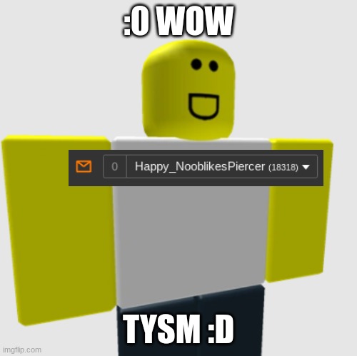 You | :0 WOW; TYSM :D | image tagged in you,memes | made w/ Imgflip meme maker