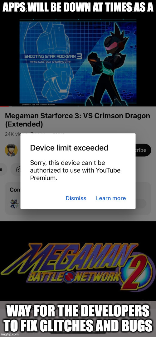 YouTube Error Message | APPS WILL BE DOWN AT TIMES AS A; WAY FOR THE DEVELOPERS TO FIX GLITCHES AND BUGS | image tagged in youtube,apps,error,memes | made w/ Imgflip meme maker