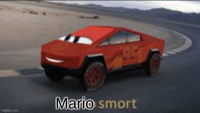 I am smort | Mario | image tagged in i am smort | made w/ Imgflip meme maker