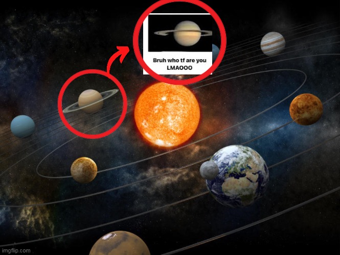 real? | image tagged in solar system | made w/ Imgflip meme maker