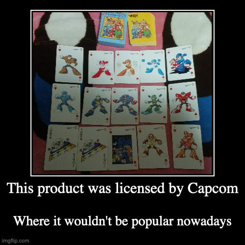 Mega Man Playing Cards | image tagged in demotivationals,megaman | made w/ Imgflip demotivational maker