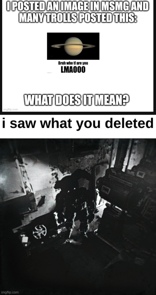image tagged in springtrap saw what you deleted | made w/ Imgflip meme maker