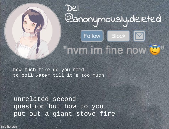 how much fire do you need to boil water till it's too much; unrelated second question but how do you put out a giant stove fire | made w/ Imgflip meme maker