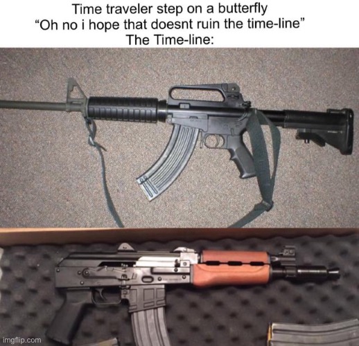 image tagged in memes,funny,repost,guns | made w/ Imgflip meme maker