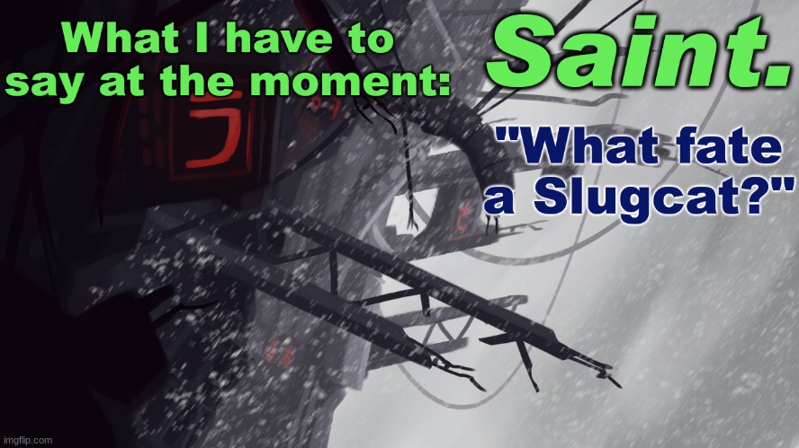 Saint announcement better | image tagged in saint announcement better | made w/ Imgflip meme maker