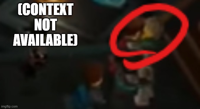 (CONTEXT NOT AVAILABLE) | image tagged in never pause ninjago 2 | made w/ Imgflip meme maker