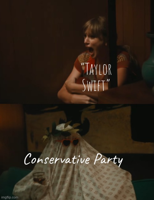 The Anti-Hero music video deploys three Taylor clones: a good one, a bad one, and a giant one. So: which one directed it? #psyop | “Taylor Swift”; Conservative Party | image tagged in taylor swift anti-hero,taylor,swift,is,a,psy-op | made w/ Imgflip meme maker