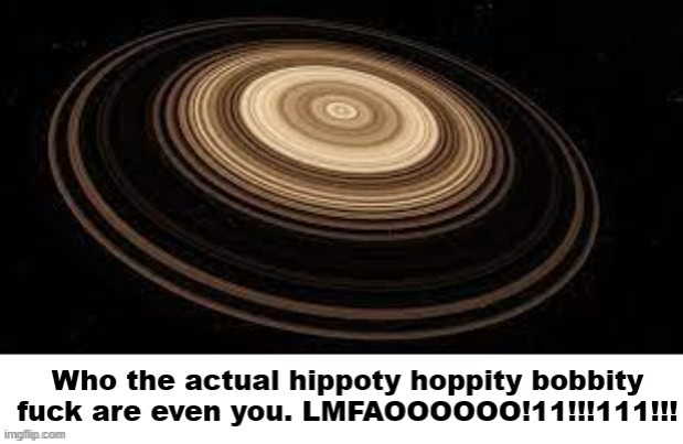 Saturn meme | image tagged in saturn meme | made w/ Imgflip meme maker