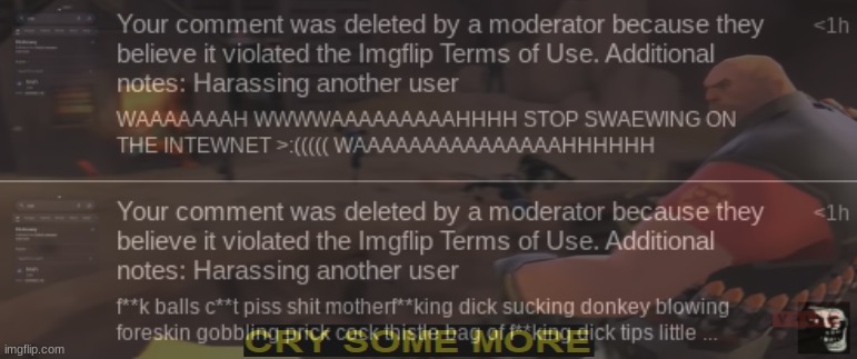 CRY SOME MORE | made w/ Imgflip meme maker