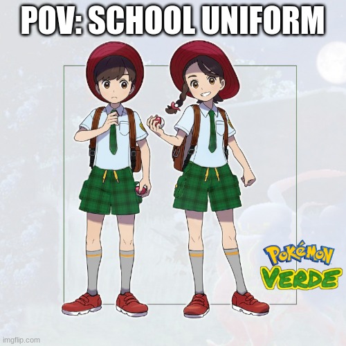 POV: SCHOOL UNIFORM | made w/ Imgflip meme maker