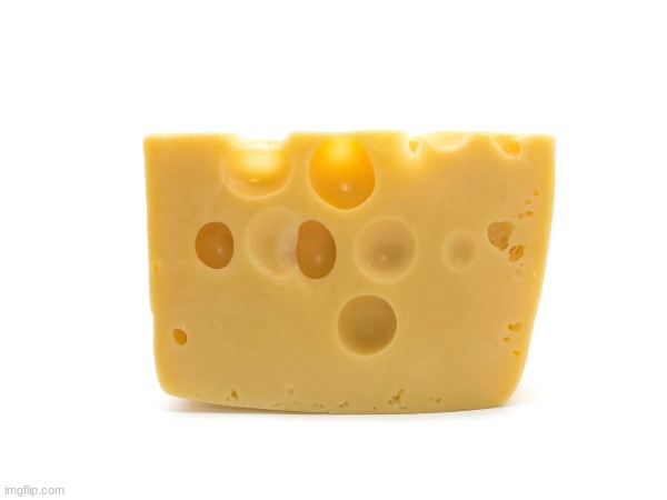 Cheese | image tagged in cheese | made w/ Imgflip meme maker