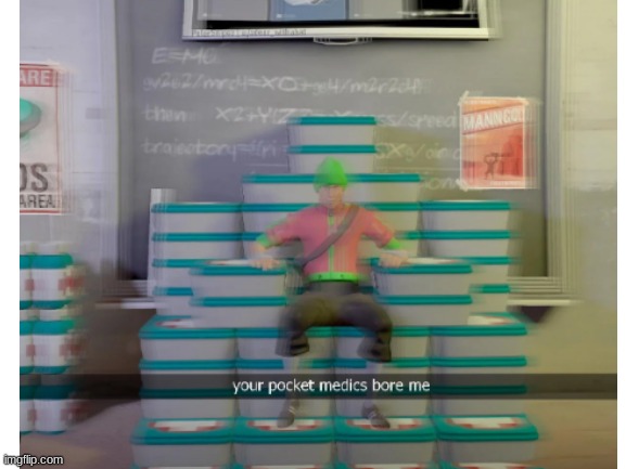 your pokcet medic bore me | image tagged in tf2,scout,scunts | made w/ Imgflip meme maker
