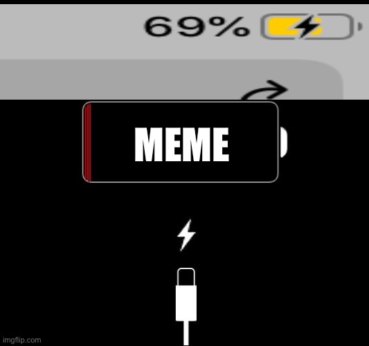 69% battery i get | MEME | image tagged in low battery | made w/ Imgflip meme maker