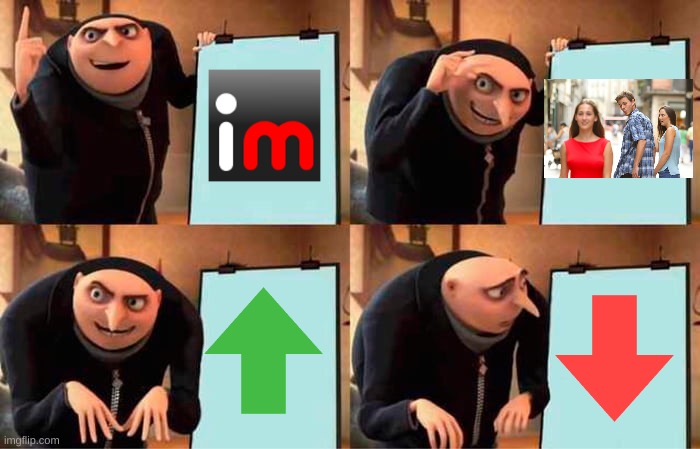 Gru explains that he wants to create memes on Imgflip for upvotes but he got downvotes instead | image tagged in memes,gru's plan | made w/ Imgflip meme maker