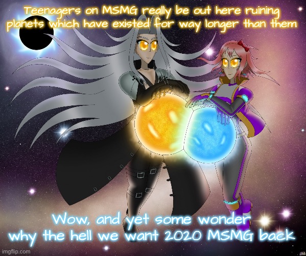 Sayori and Sephiroth | Teenagers on MSMG really be out here ruining planets which have existed for way longer than them; Wow, and yet some wonder why the hell we want 2020 MSMG back | image tagged in sayori and sephiroth | made w/ Imgflip meme maker