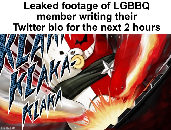 Btw I didn’t realize one of my memes reached front page today ☠️ | Leaked footage of LGBBQ member writing their Twitter bio for the next 2 hours | image tagged in balls | made w/ Imgflip meme maker