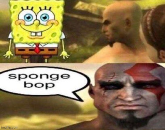 Spongebop | image tagged in funny,memes,spongebob | made w/ Imgflip meme maker