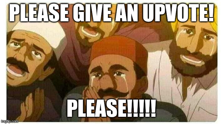 Please donate! Your upvotes can help the poor! - Imgflip