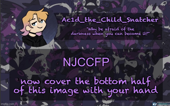 . | NJCCFP; now cover the bottom half of this image with your hand | made w/ Imgflip meme maker