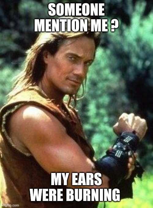 Hercules | SOMEONE MENTION ME ? MY EARS WERE BURNING | image tagged in hercules | made w/ Imgflip meme maker