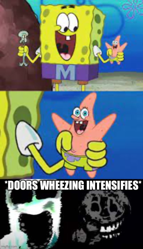 HHEEHHEEH…AHHAHAHAH | *DOORS WHEEZING INTENSIFIES* | image tagged in laughing ambush and rush,roblox doors,blursed images,funny memes | made w/ Imgflip meme maker