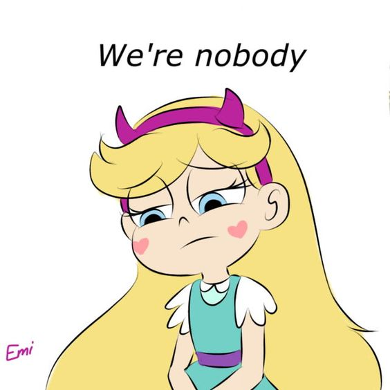 High Quality Star Butterfly "We're nobody" Blank Meme Template