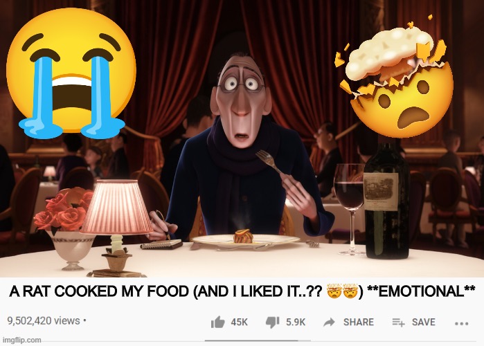 ratatouille | A RAT COOKED MY FOOD (AND I LIKED IT..?? 🤯🤯) **EMOTIONAL** | made w/ Imgflip meme maker