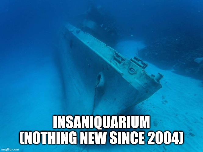 Sunken Moskva | INSANIQUARIUM (NOTHING NEW SINCE 2004) | image tagged in sunken moskva | made w/ Imgflip meme maker