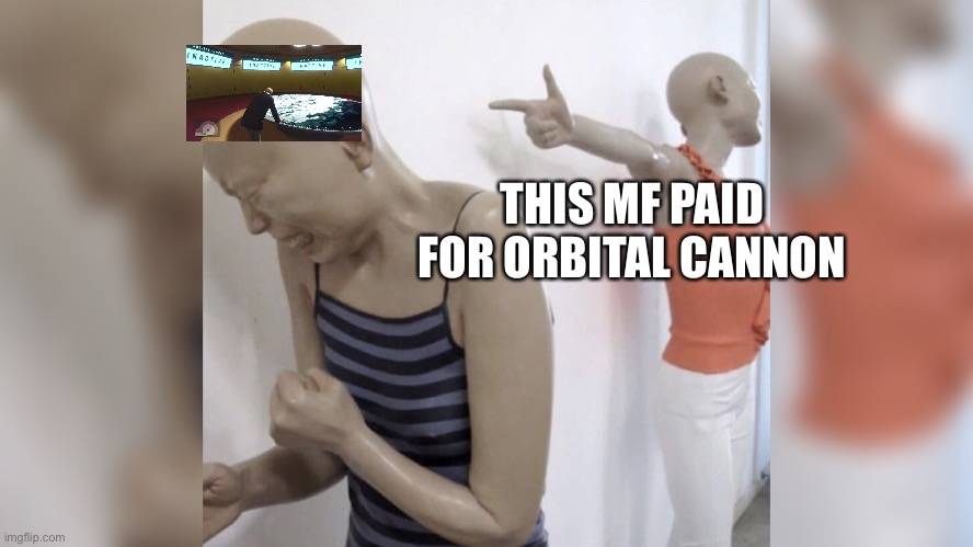 Orbital Cannon Meme | THIS MF PAID FOR ORBITAL CANNON | image tagged in gta 5 | made w/ Imgflip meme maker