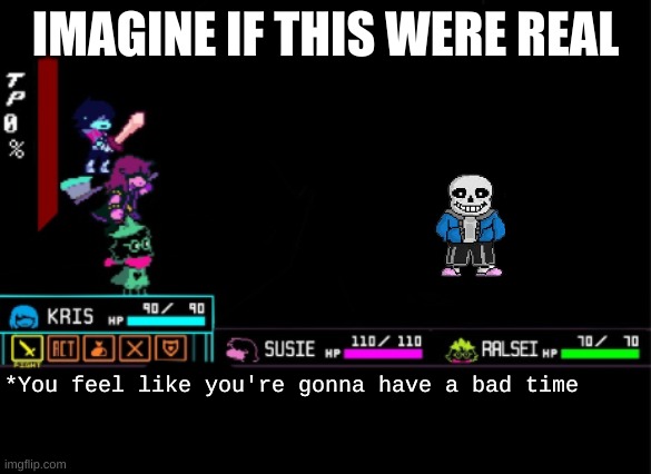 People who play undertale just for the sans fight: - Imgflip