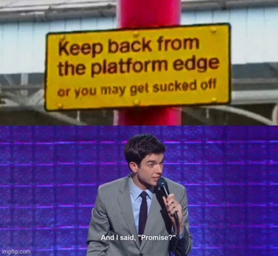 image tagged in john mulaney and i said promise | made w/ Imgflip meme maker