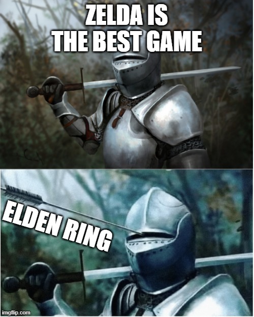 Who can beat Zelda Breath of the Wild ? | ZELDA IS THE BEST GAME; ELDEN RING | image tagged in knight with arrow in helmet,memes,elden ring,the legend of zelda breath of the wild | made w/ Imgflip meme maker