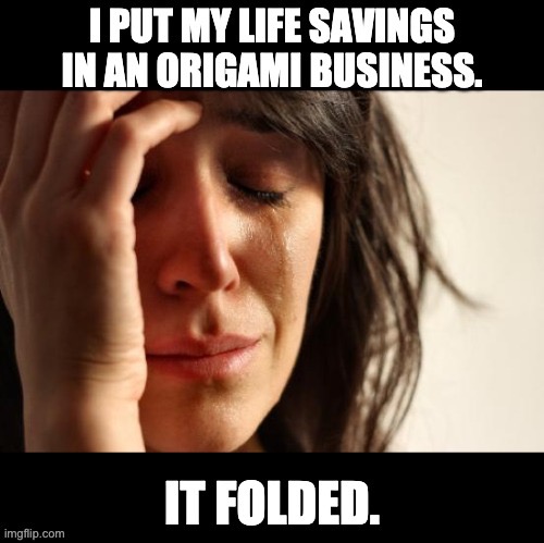 Origami | image tagged in dad joke | made w/ Imgflip meme maker