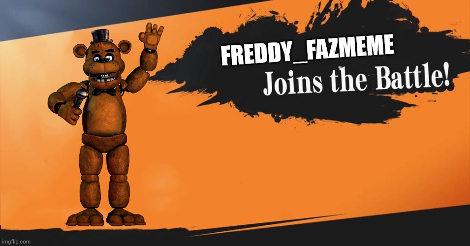 Freddy_Fazmeme | FREDDY_FAZMEME | image tagged in smash bros | made w/ Imgflip meme maker