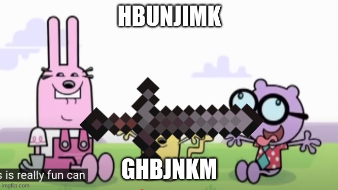 jj | HBUNJIMK; GHBJNKM | image tagged in jjj,wubbzy | made w/ Imgflip meme maker