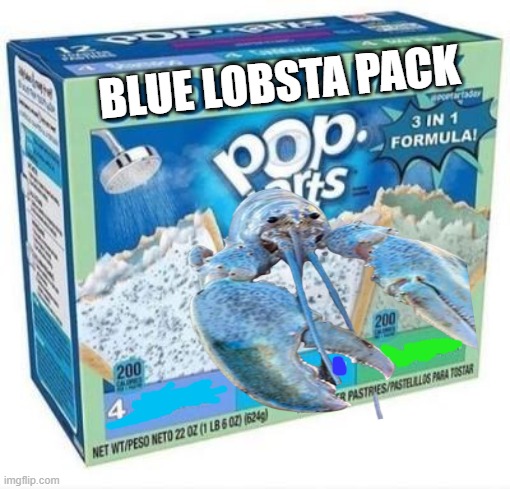 lobsta | BLUE LOBSTA PACK | image tagged in funny memes | made w/ Imgflip meme maker