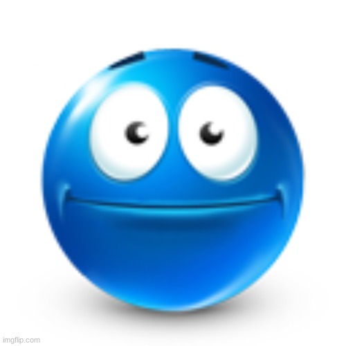 blue emoji face | image tagged in blue emoji face | made w/ Imgflip meme maker