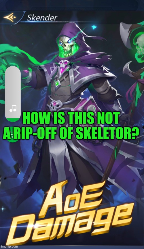 HOW IS THIS NOT A RIP-OFF OF SKELETOR? | image tagged in identity theft,skeletor | made w/ Imgflip meme maker