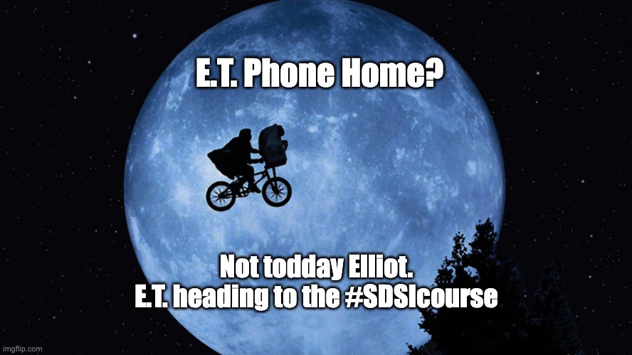 ET | E.T. Phone Home? Not todday Elliot.
E.T. heading to the #SDSIcourse | image tagged in e t bike | made w/ Imgflip meme maker