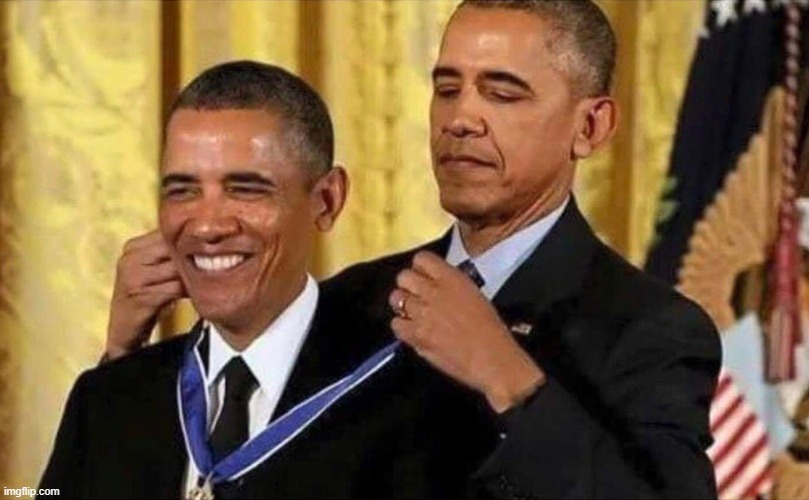 obama medal | image tagged in obama medal | made w/ Imgflip meme maker