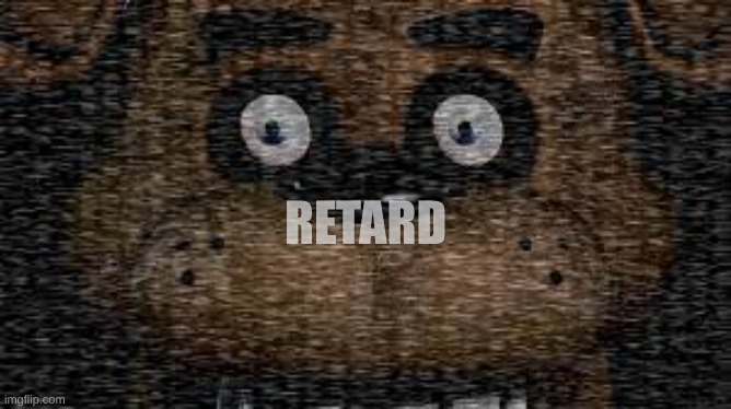 RETARD | made w/ Imgflip meme maker