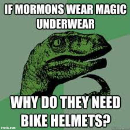 Philosoraptor Mormon magic underwear | image tagged in philosoraptor,mormons,sacred underwear,magic underpants | made w/ Imgflip meme maker