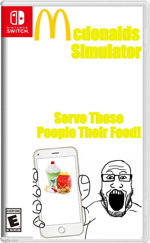 Mcdonalds Simulator | cdonalds Simulator; Serve Those People Their Food! | image tagged in nintendo switch,mcdonalds | made w/ Imgflip meme maker