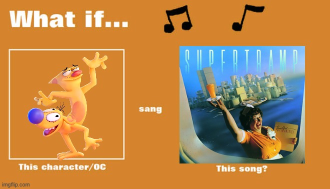 if catdog sung the logical song by supertramp | image tagged in what if this character - or oc sang this song,nickelodeon,paramount,70s songs | made w/ Imgflip meme maker