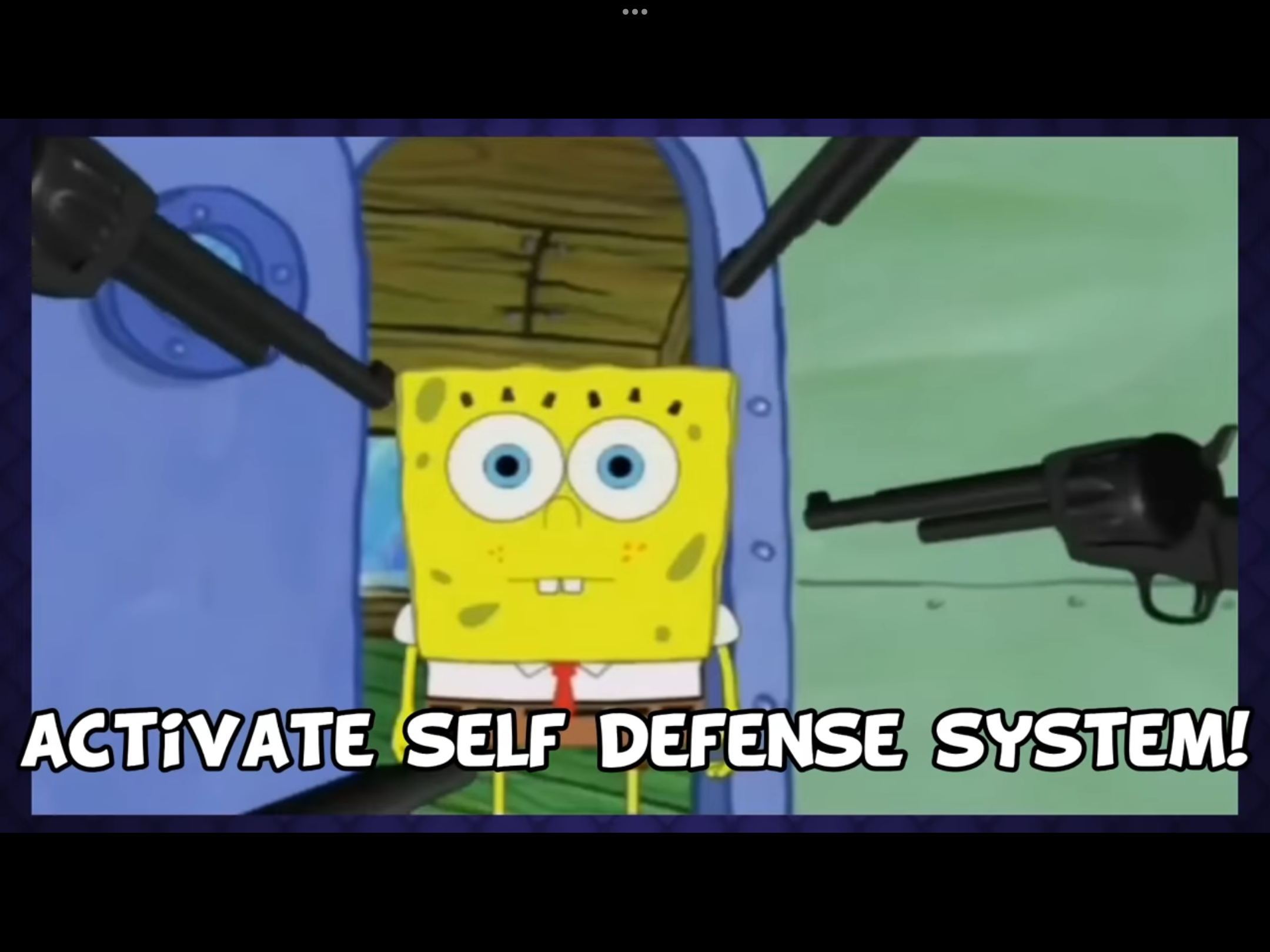 SpongeBob self defense system Blank Meme Template