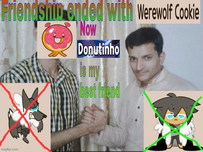 Donut Living Abyss | image tagged in friendship endes with x now y is my best friend | made w/ Imgflip meme maker